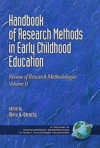 Cover for Olivia N. Saracho · Handbook of Research Methods in Early Childhood Education: Review of Research Methodologies, Volume II (Hc) (Contemporary Perspectives in Early Childhood Education) (Hardcover Book) (2014)