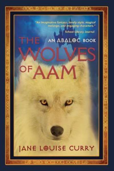 Cover for Jane Louise Curry · The Wolves of Aam (Taschenbuch) (2017)