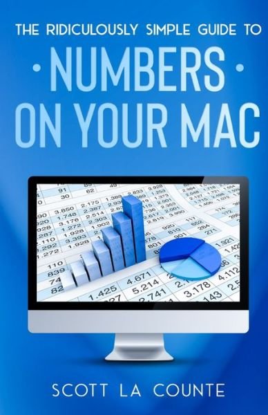 Cover for Scott La Counte · The Ridiculously Simple Guide To Numbers For Mac (Paperback Book) (2020)