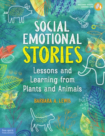 Cover for Barbara A Lewis · Social Emotional Stories: Lessons and learning from plants and animals (Paperback Book) (2021)