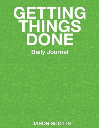 Cover for Jason Scotts · Getting Things Done Daily Journal (Paperback Book) (2014)