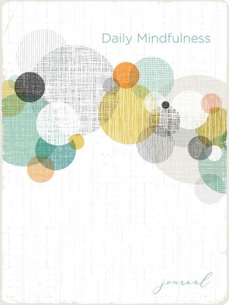 Cover for Ellie Claire · Daily Mindfulness Journal (Book) (2019)