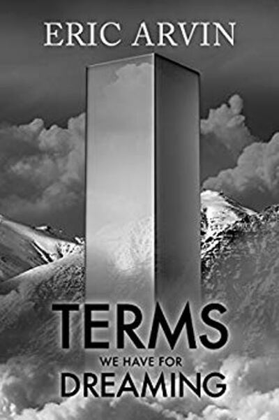 Cover for Eric Arvin · Terms We Have for Dreaming (Paperback Book) [New edition] (2017)