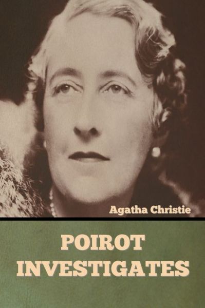 Poirot Investigates - Agatha Christie - Böcker - Bibliotech Press - 9781636373140 - 11 november 2022