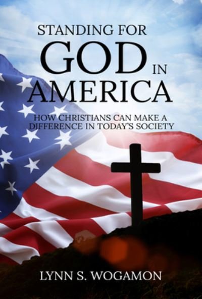 Cover for Lynn S. Wogamon · Standing for God in America (Book) (2023)