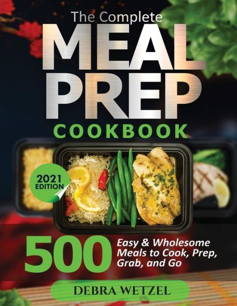 Cover for Debra Wetzel · The Complete Meal Prep Cookbook (Paperback Book) (2021)