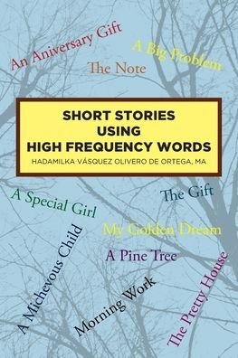Cover for Hadamilka Vasquez Olivero de Ortega · Short Stories Using High Frequency Words (Paperback Bog) (2020)