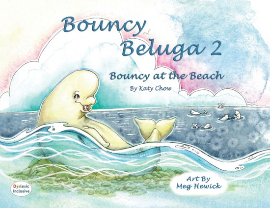 Cover for Katy Chow · Bouncy Beluga 2 Bouncy at the Beach (Paperback Book) (2021)