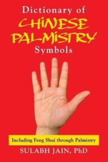 Cover for Sulabh Jain · Dictionary of Chinese Palmistry Symbols (Paperback Book) (2019)