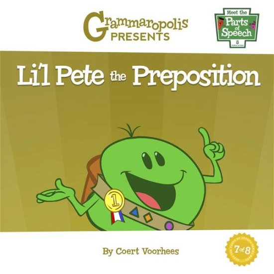 Cover for Coert Voorhees · Li'l Pete the Preposition - Meet the Parts of Speech (Pocketbok) (2019)