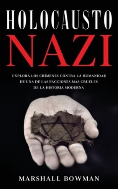Holocausto Nazi - Marshall Bowman - Böcker - Imc1121 - 9781646947140 - 28 april 2022
