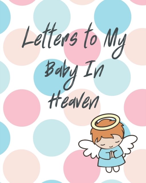 Cover for Patricia Larson · Letters To My Baby In Heaven (Pocketbok) (2020)
