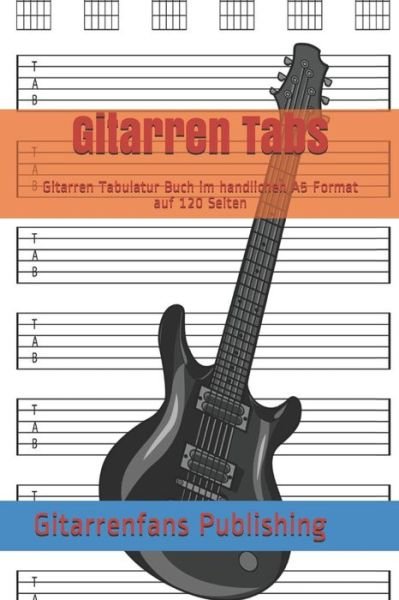 Cover for Gitarrenfans Publishing · Gitarren Tabs (Pocketbok) (2019)