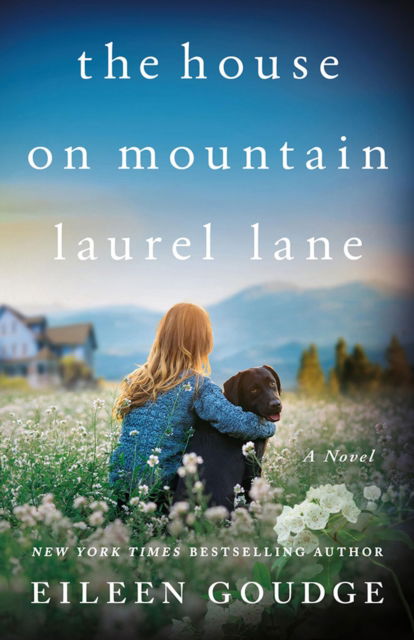 Cover for Eileen Goudge · The House on Mountain Laurel Lane: A Novel - Gold Creek (Paperback Book) (2025)