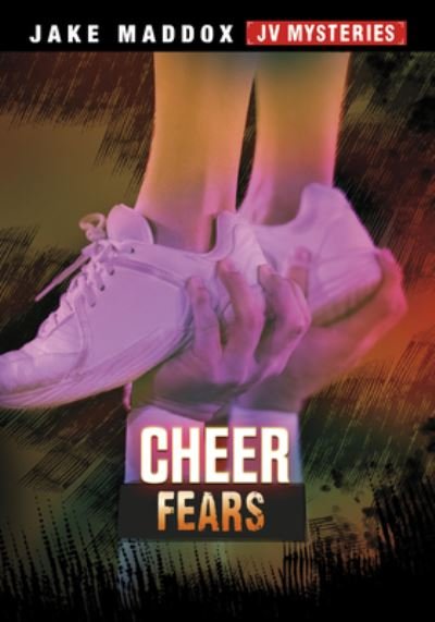 Cover for Jake Maddox · Cheer Fears (Book) (2022)