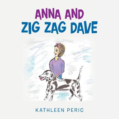 Cover for Kathleen Peric · Anna and Zig Zag Dave (Pocketbok) (2020)