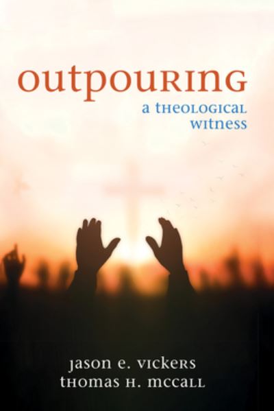 Cover for Jason E. Vickers · Outpouring (Book) (2023)