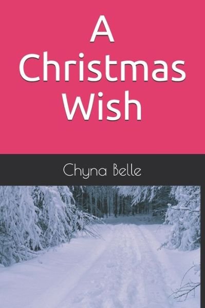 Cover for Chyna Belle · A Christmas Wish (Paperback Book) (2019)