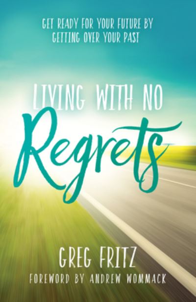 Cover for Greg Fritz · Living With No Regrets (Paperback Book) (2019)