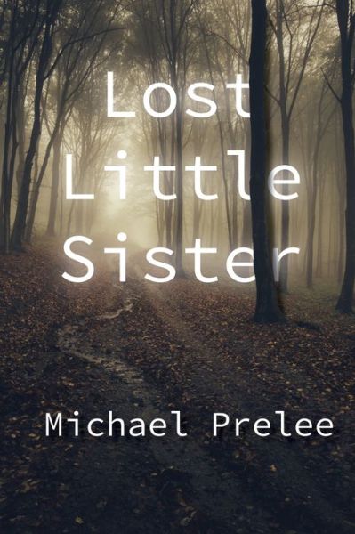 Cover for Michael Prelee · Lost Little Sister - Tim Abernathy (Paperback Book) (2020)