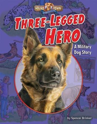 Cover for Spencer Brinker · Three-Legged Hero (Hardcover Book) (2017)