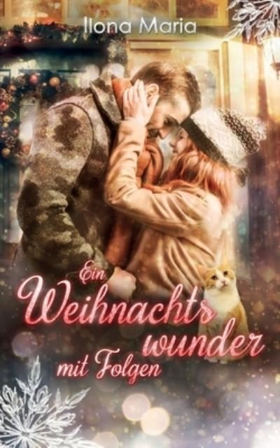 Cover for Ilona Maria · Ein Weihnachtswunder mit Folgen (Taschenbuch) (2019)