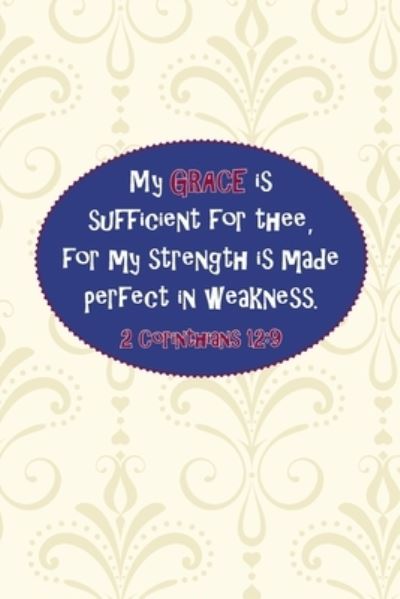 Cover for Mickey's Journals · My grace is sufficient for thee, for my strength is made perfect in weakness.--2 Cor. 12 (Paperback Book) (2019)