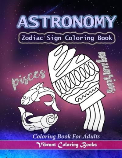 Cover for Vibrant Coloring Books · Astronomy coloring book for adults (Paperback Book) (2019)