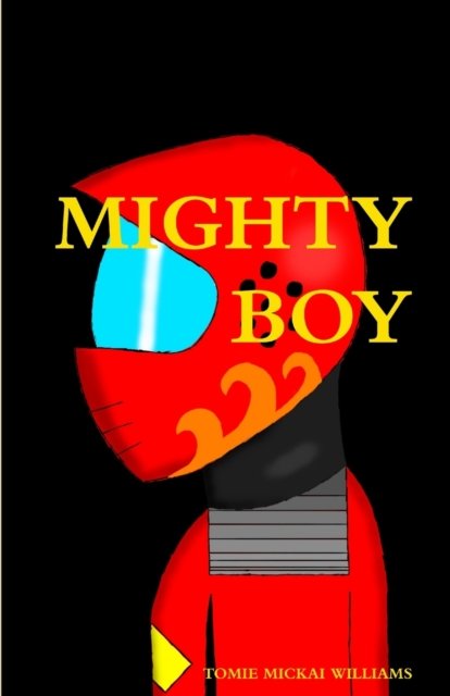 Cover for Tomie-Mickai Williams · Mighty Boy Book 1 (Paperback Book) (2016)