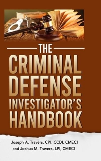 The Criminal Defense Investigator's Handbook - Cpi CCDI Travers - Bücher - Lulu.com - 9781716790140 - 19. Oktober 2020