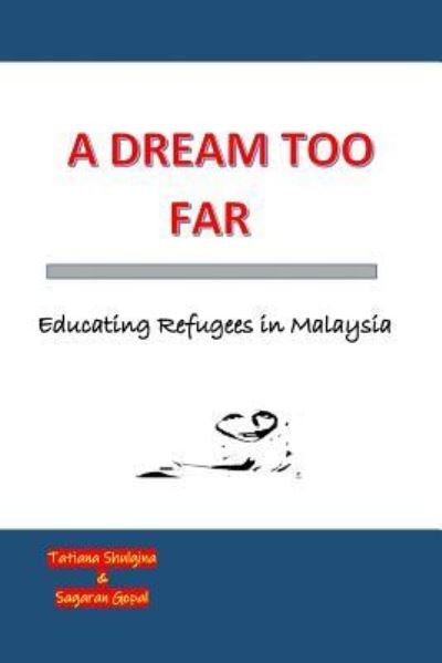 Cover for Sundaran Sagaran Gopal · A Dream Too Far (Paperback Book) (2018)
