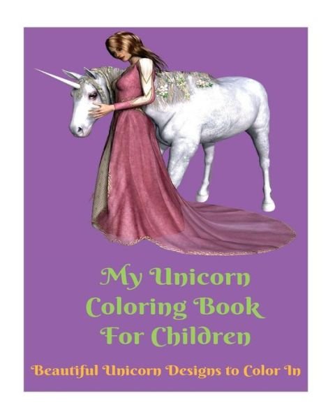 Cover for L Stacey · My Unicorn Coloring Book for Children (Paperback Bog) (2018)