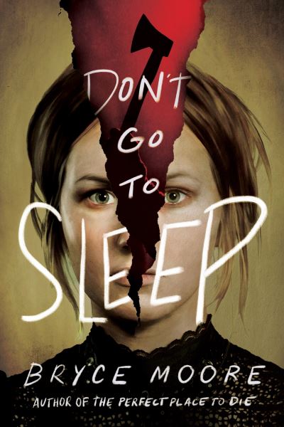 Cover for Bryce Moore · Don't Go to Sleep (Taschenbuch) (2022)