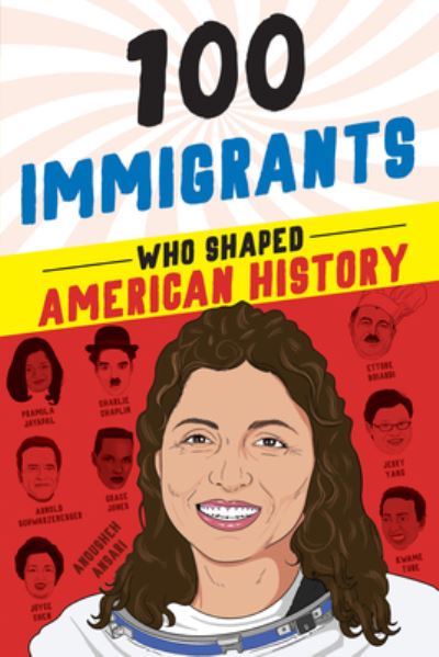 Cover for Joanne Mattern · 100 Immigrants Who Shaped American History (Buch) (2023)