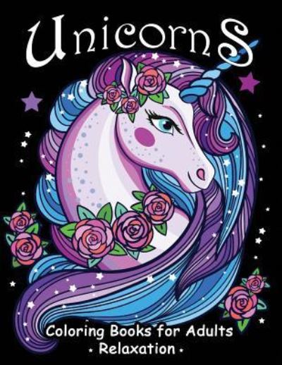 Unicorns Coloring Books for Adults Relaxation - Kodomo Publishing - Kirjat - Independently Published - 9781731074140 - perjantai 9. marraskuuta 2018