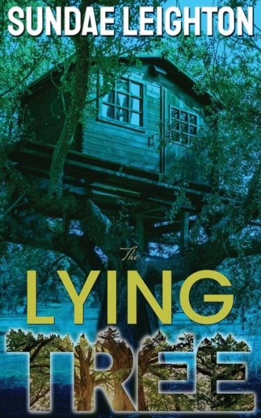 Cover for Sundae Leighton · Lying Tree (Book) (2022)