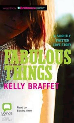 Cover for Kelly Braffet · Fabulous Things (Hörbuch (CD)) [Unabridged edition] (2012)