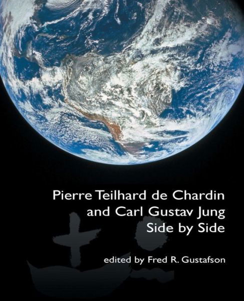 Cover for Fred Gustafson · Pierre Teilhard De Chardin and Carl Gustav Jung: Side by Side [the Fisher King Review Volume 4] (Paperback Book) (2015)