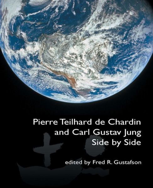 Pierre Teilhard De Chardin and Carl Gustav Jung: Side by Side [the Fisher King Review Volume 4] - Fred Gustafson - Książki - Fisher King Press - 9781771690140 - 20 marca 2015