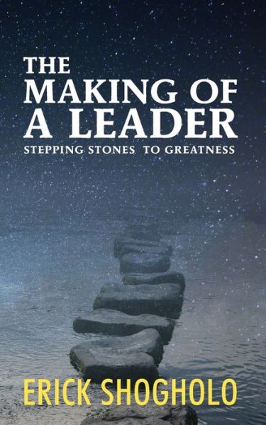 Cover for Erick Shogholo · The Making of a Leader (Paperback Book) (2021)