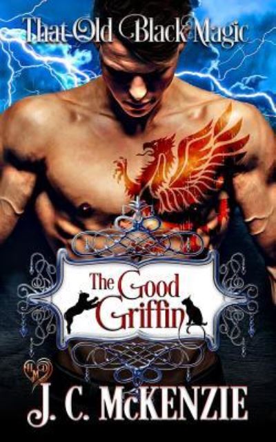 Cover for J C McKenzie · The Good Griffin: That Old Black Magic - Heart's Desired Mate (Paperback Book) (2018)