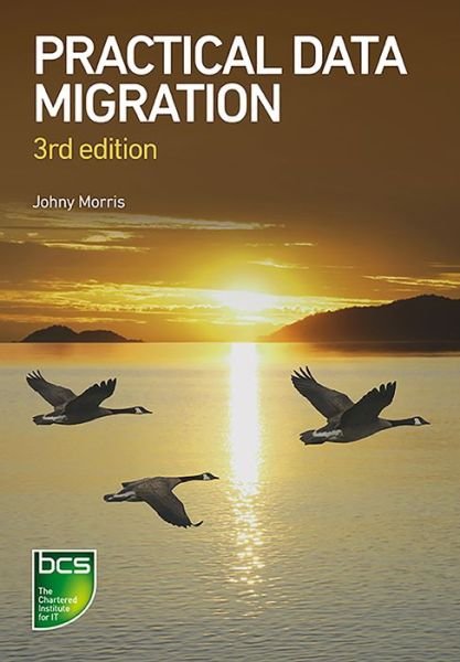 Cover for Johny Morris · Practical Data Migration (Pocketbok) [3 New edition] (2020)