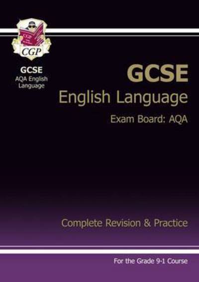 Cover for CGP Books · GCSE English Language AQA Complete Revision &amp; Practice - includes Online Edition and Videos - CGP AQA GCSE English Language (Buch) [With Online edition] (2022)