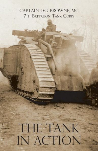 Cover for Captain D G Browne · The Tank in Action (Paperback Book) (2018)