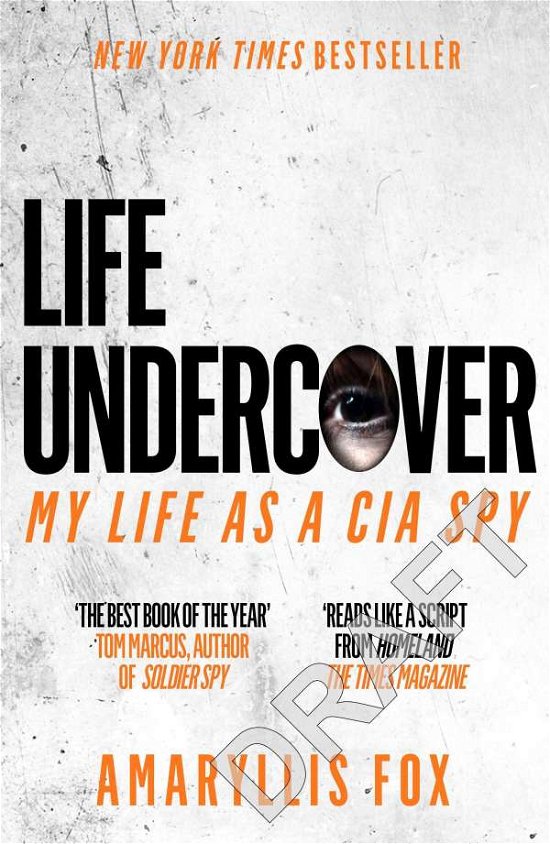 Life Undercover: My Life in the CIA - Amaryllis Fox - Boeken - Ebury Publishing - 9781785039140 - 31 december 2020
