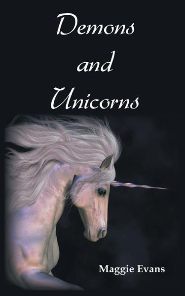 Cover for Maggie Evans · Demons and Unicorns (Paperback Book) (2014)