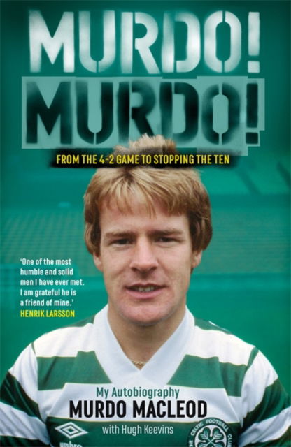 Murdo! Murdo!: My Autobiography - Murdo MacLeod - Books - Bonnier Books Ltd - 9781785307140 - May 8, 2025