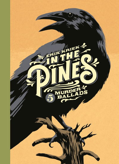 Cover for Erik Kriek · In the Pines: 5 Murder Ballads (Hardcover Book) [Main edition] (2018)