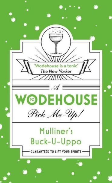 Cover for P.G. Wodehouse · Mulliner’s Buck-U-Uppo: (Wodehouse Pick-Me-Up) (Paperback Book) (2017)