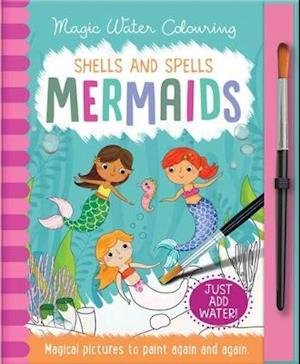 Shells and Spells - Mermaids - Magic Water Colouring - Jenny Copper - Książki - Gemini Books Group Ltd - 9781789581140 - 1 marca 2019